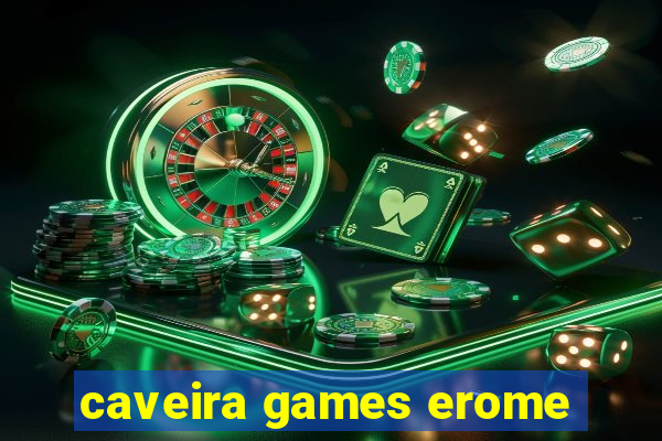 caveira games erome