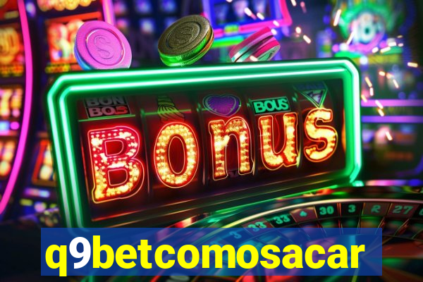 q9betcomosacar