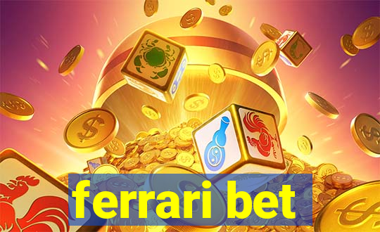 ferrari bet