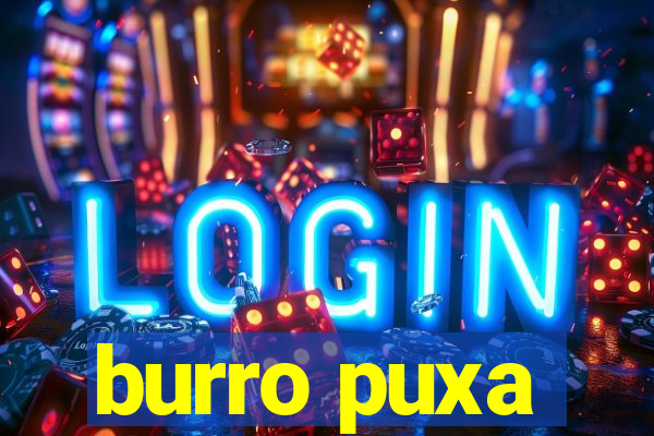 burro puxa