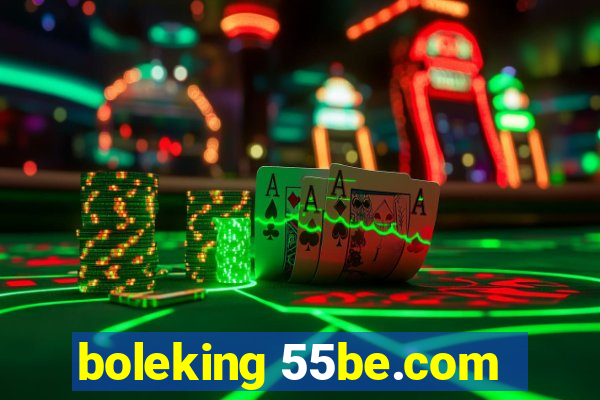 boleking 55be.com