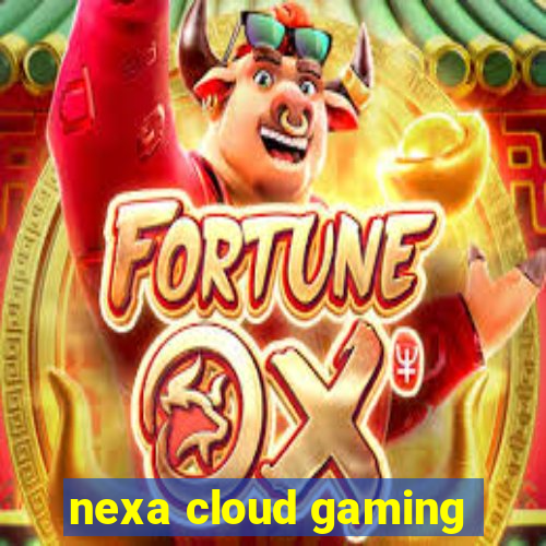 nexa cloud gaming