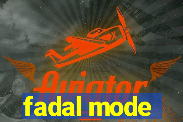 fadal mode