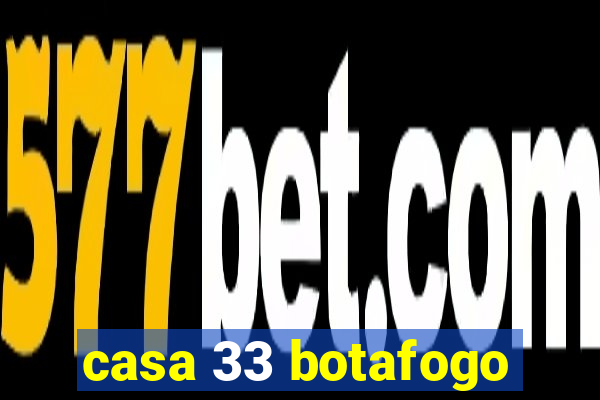 casa 33 botafogo