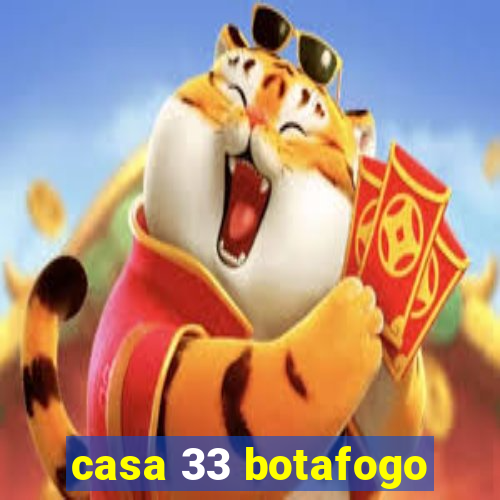 casa 33 botafogo