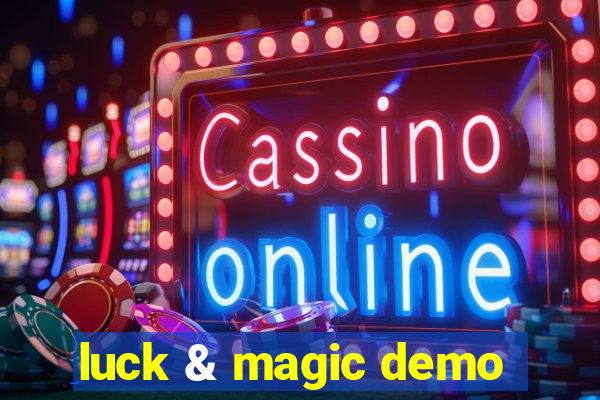 luck & magic demo