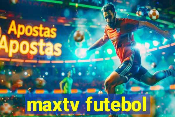 maxtv futebol