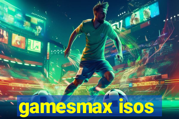 gamesmax isos