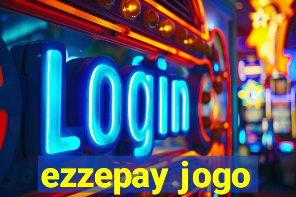 ezzepay jogo