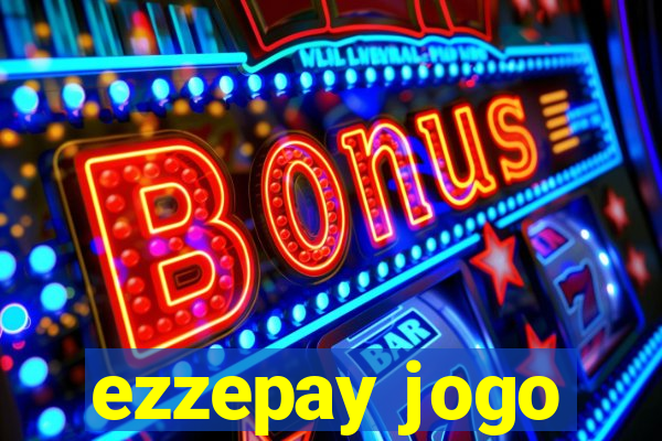 ezzepay jogo