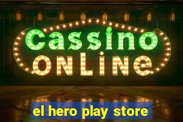 el hero play store