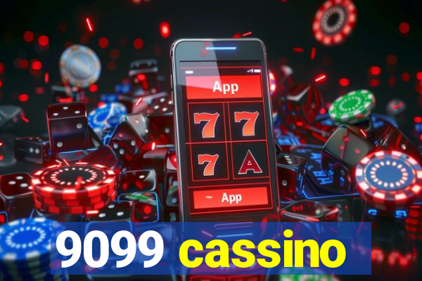 9099 cassino