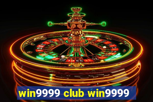 win9999 club win9999