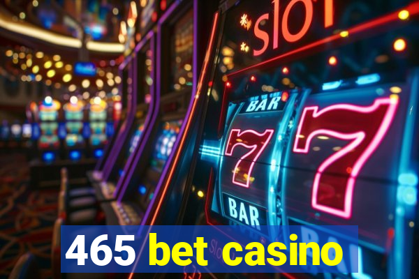 465 bet casino