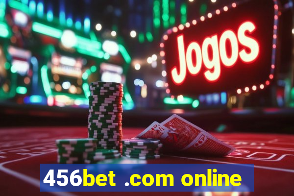 456bet .com online