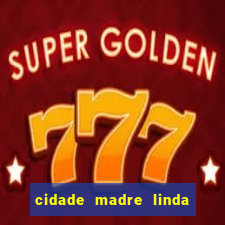 cidade madre linda estados unidos