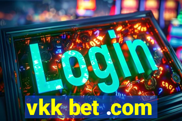 vkk bet .com