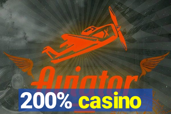 200% casino