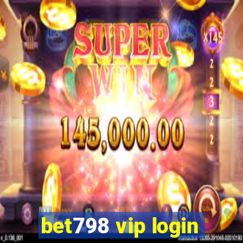 bet798 vip login