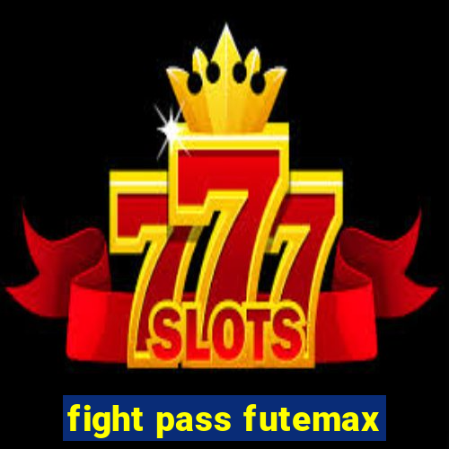 fight pass futemax