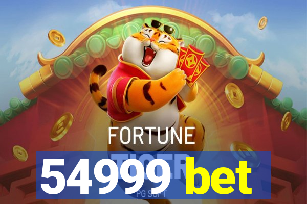 54999 bet