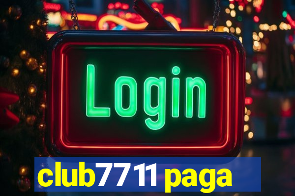 club7711 paga