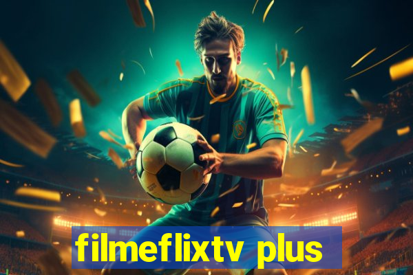 filmeflixtv plus