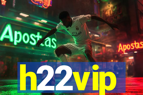 h22vip