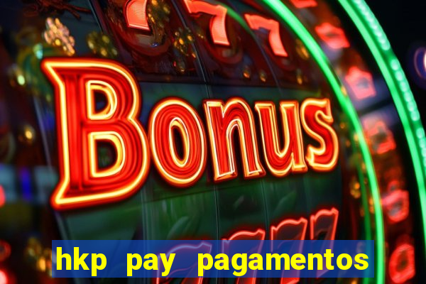 hkp pay pagamentos ltda jogo do tigre