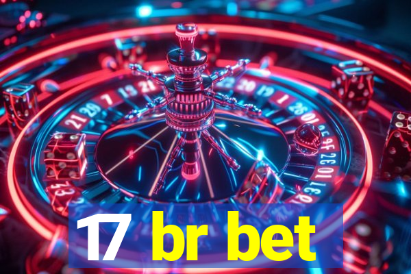 17 br bet