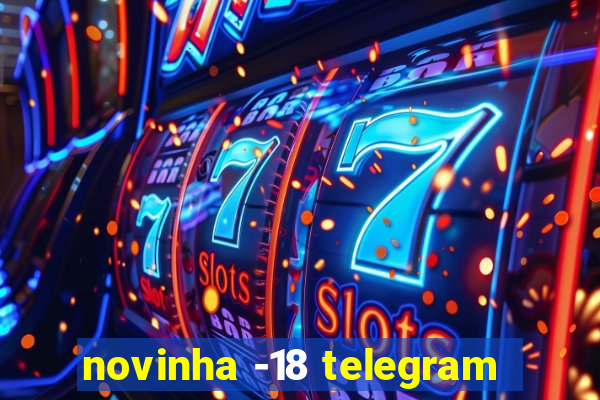 novinha -18 telegram