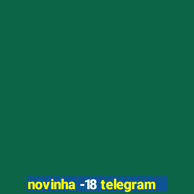 novinha -18 telegram