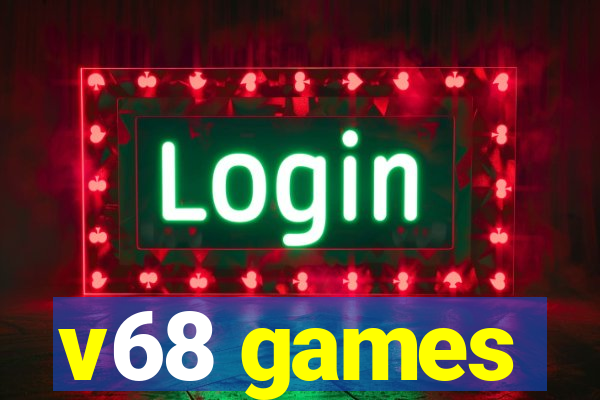 v68 games