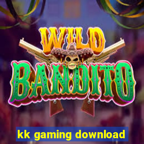 kk gaming download