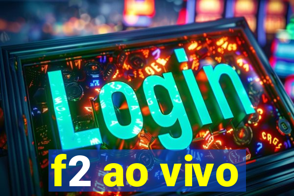 f2 ao vivo