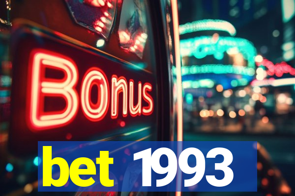 bet 1993