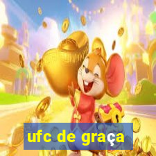 ufc de graça