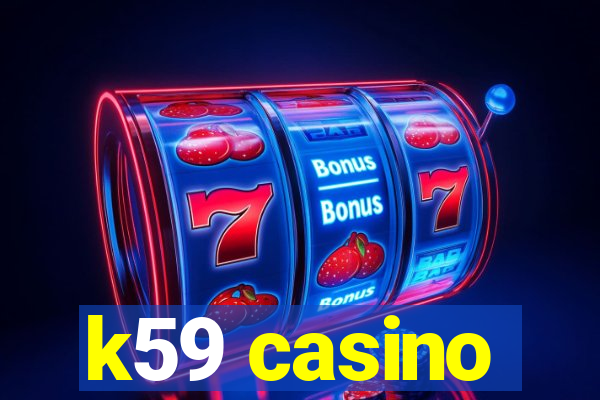 k59 casino