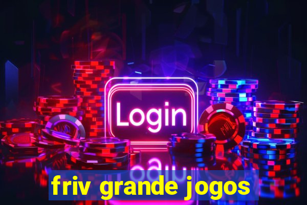 friv grande jogos