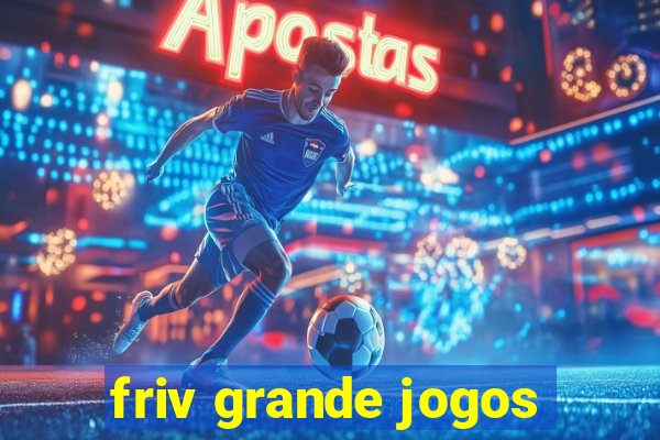 friv grande jogos