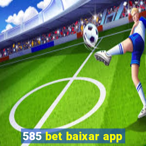 585 bet baixar app