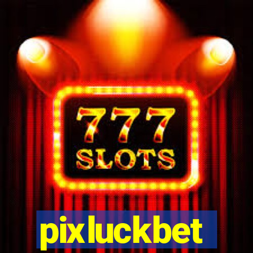 pixluckbet