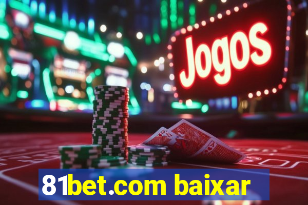 81bet.com baixar