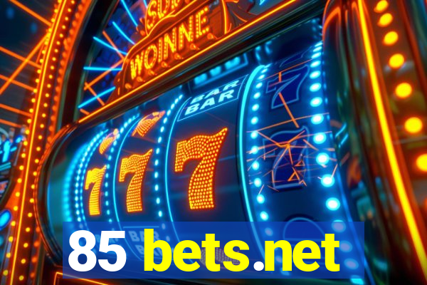 85 bets.net