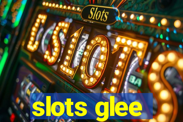 slots glee