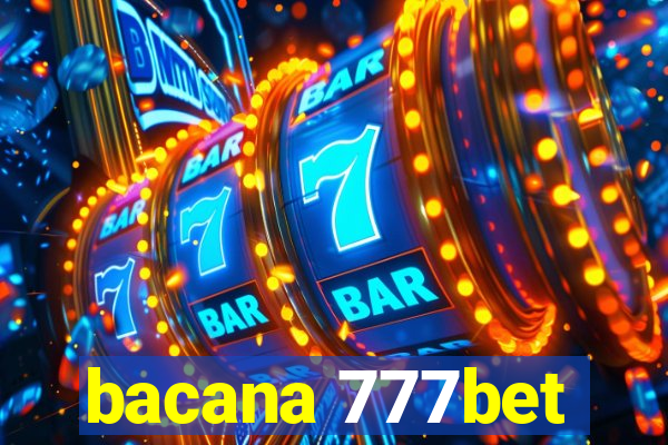 bacana 777bet