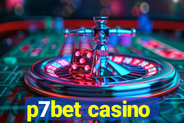 p7bet casino