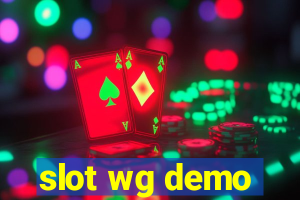 slot wg demo