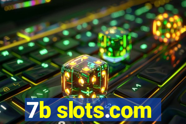 7b slots.com