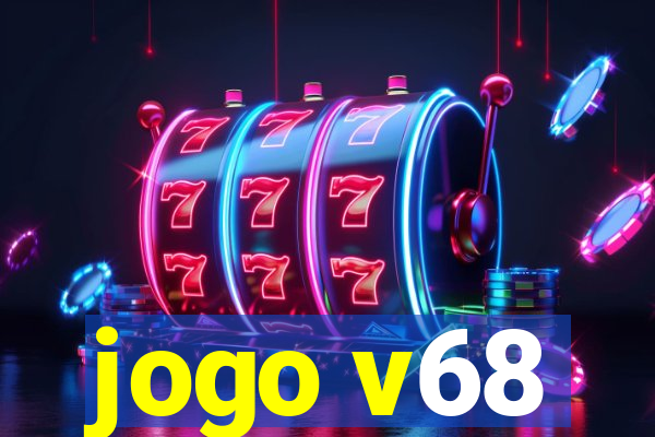 jogo v68